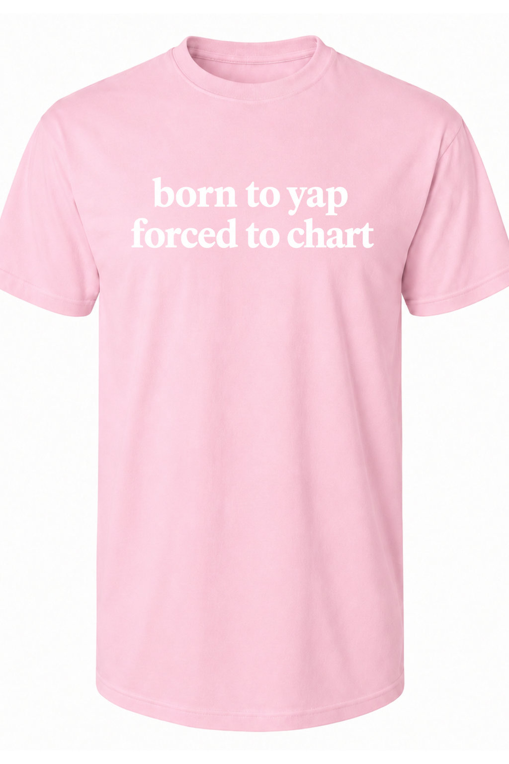 born to yap t-shirt
